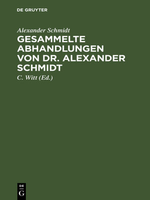 cover image of Gesammelte Abhandlungen von Dr. Alexander Schmidt